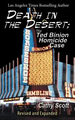 Halál a sivatagban: A Ted Binion-gyilkossági ügy - Death in the Desert: The Ted Binion Homicide Case