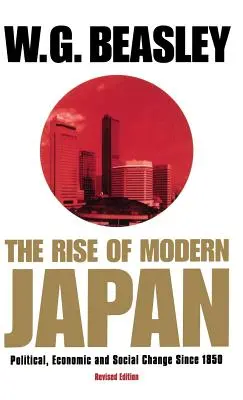 A modern Japán felemelkedése, 3. kiadás: Politikai, gazdasági és társadalmi változások 1850 óta - The Rise of Modern Japan, 3rd Edition: Political, Economic, and Social Change Since 1850