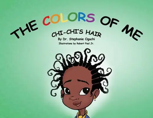 Az én színeim: Chi-Chi haja - The Colors of Me: Chi-Chi's Hair