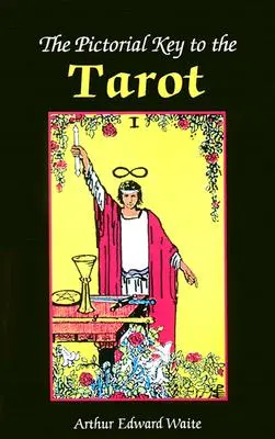 A Tarot-könyv képi kulcsa - The Pictorial Key to the Tarot Book