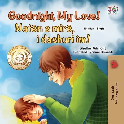 Jó éjt, szerelmem! (Angol-albán kétnyelvű könyv gyerekeknek) - Goodnight, My Love! (English Albanian Bilingual Book for Kids)