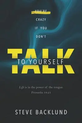 Őrült vagy, ha nem beszélsz magadhoz - You're Crazy If You Don't Talk To Yourself