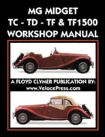 MG Midget Tc-Td-Tf-Tf-Tf1500 Műhely kézikönyv - MG Midget Tc-Td-Tf-Tf1500 Workshop Manual