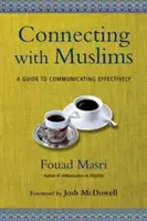 Kapcsolatfelvétel a muszlimokkal: Útmutató a hatékony kommunikációhoz - Connecting with Muslims: A Guide to Communicating Effectively