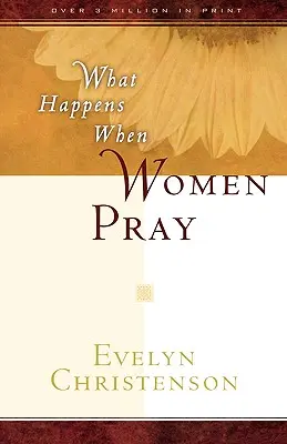 Mi történik, ha a nők imádkoznak - What Happens When Women Pray