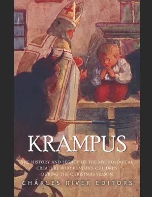 Krampusz: A karácsonyi időszakban a gyermekeket büntető mitológiai alak története és öröksége - Krampus: The History and Legacy of the Mythological Figure Who Punishes Children during the Christmas Season