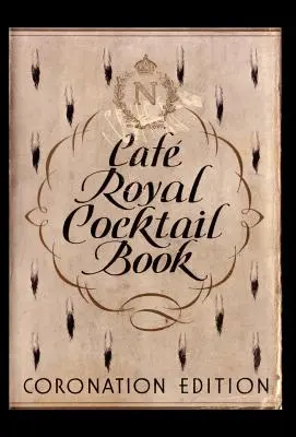 Cafe Royal koktélkönyv - Cafe Royal Cocktail Book