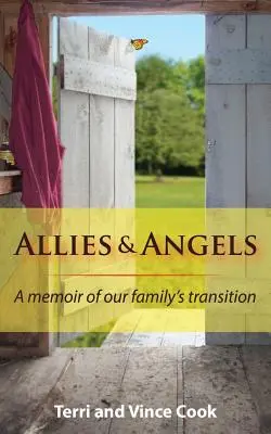 Szövetségesek és angyalok: Emlékkönyv családunk átmenetéről - Allies & Angels: A Memoir of Our Family's Transition