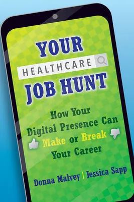 Az egészségügyi álláskeresés: Hogyan dönthet vagy törhet meg a digitális jelenléte a karrierjét? - Your Healthcare Job Hunt: How Your Digital Presence Can Make or Break Your Career