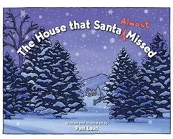 A ház, amelyet a Mikulás (majdnem) kihagyott - The House that Santa (Almost) Missed