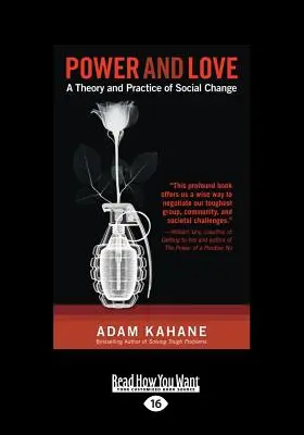 Hatalom és szerelem: A társadalmi változás elmélete és gyakorlata (Large Print 16pt) - Power and Love: A Theory and Practice of Social Change (Large Print 16pt)