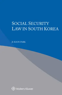A társadalombiztosítási jog Dél-Koreában - Social Security Law in South Korea