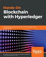 Kézzelfogható blokklánc a Hyperledgerrel: Decentralizált alkalmazások építése a Hyperledger Fabric és a Composer segítségével - Hands-on Blockchain with Hyperledger: Building decentralized applications with Hyperledger Fabric and Composer