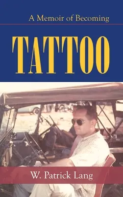 Tetoválás: A Memoir of Becoming - Tattoo: A Memoir of Becoming