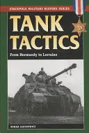 Tank Tactics: Normandiától Lotaringiáig - Tank Tactics: From Normandy to Lorraine