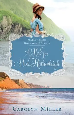 Egy hős Miss Hatherleigh-nek - A Hero for Miss Hatherleigh