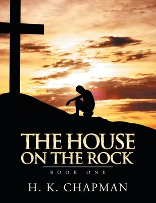 The House on the Rock: Book One