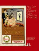 Alice Guy, francia kiadás: Lon Gaumont Et Les Dbuts Du Film Sonore - Alice Guy, French Edition: Lon Gaumont Et Les Dbuts Du Film Sonore