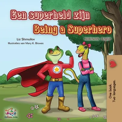 Being a Superhero (Holland angol kétnyelvű könyv gyerekeknek) - Being a Superhero (Dutch English Bilingual Book for Kids)