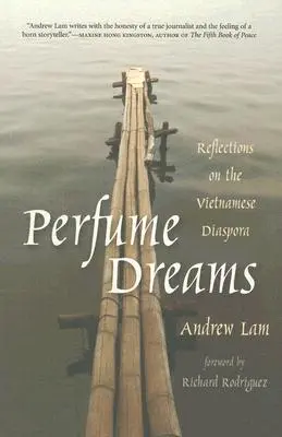 Parfümös álmok: Gondolatok a vietnami diaszpóráról - Perfume Dreams: Reflections on the Vietnamese Diaspora