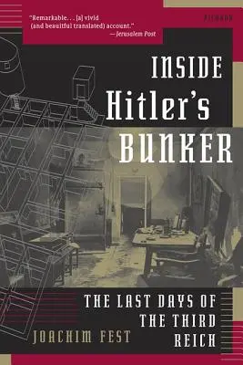 Hitler bunkerében: A Harmadik Birodalom utolsó napjai - Inside Hitler's Bunker: The Last Days of the Third Reich