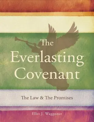 Az örök szövetség: A törvény és az ígéretek - The Everlasting Covenant: The Law & the Promises