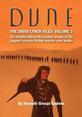 Dűne, a David Lynch-akták: Volume 2: Hat hónap a kulisszák mögött a valaha készült egyik legnagyobb tudományos akciófilmnél. - Dune, The David Lynch Files: Volume 2: Six months behind the scenes on one of the biggest science ﬁction movies ever made.