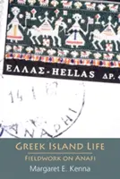 Görög szigeti élet: Terepmunka Anafin - Greek Island Life: Fieldwork on Anafi