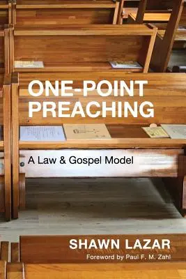 Egypontos prédikáció: A törvény és az evangélium modellje - One-Point Preaching: A Law and Gospel Model