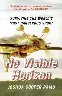 Nincs látható horizont: Túlélés a világ legveszélyesebb sportjában - No Visible Horizon: Surviving the World's Most Dangerous Sport