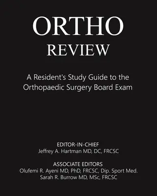 Ortho Review: A Resident's Study Guide to the Orthopaedic Surgery Board Exam (Egy rezidens tanulmányi útmutatója az ortopédiai sebészeti szakvizsgához) - Ortho Review: A Resident's Study Guide to the Orthopaedic Surgery Board Exam