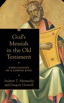 Isten Messiása az Ószövetségben - God's Messiah in the Old Testament