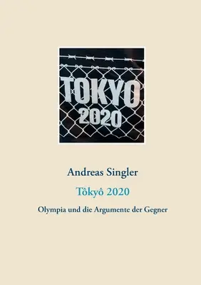 Tky 2020: Olympia und die Argumente der Gegner