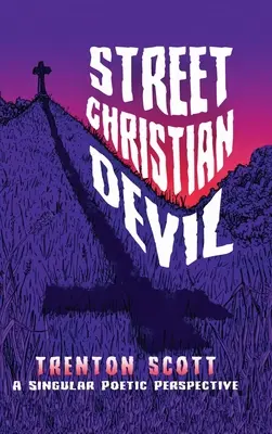 Utcai keresztény ördög: Egyedülálló költői perspektíva - Street Christian Devil: a singular poetic perspective