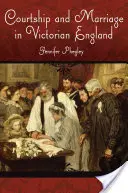 Udvarlás és házasság a viktoriánus Angliában - Courtship and Marriage in Victorian England