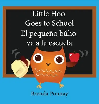 Little Hoo Goes to School / El Pequeo Bho Va a la Escuela