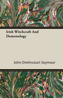 Ír boszorkányság és démonológia - Irish Witchcraft and Demonology