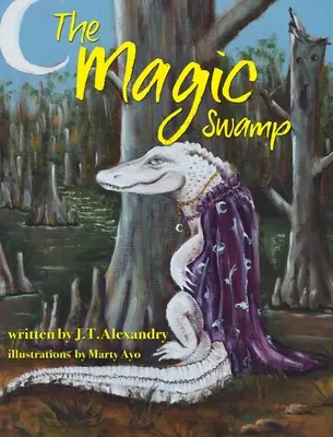 A mágikus mocsár - The Magic Swamp