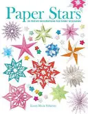 Papírcsillagok: 25 ünnepi dekoráció minden alkalomra - Paper Stars: 25 Festive Decorations for Every Occasion