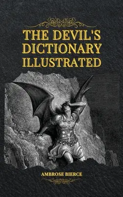 Az ördög szótára illusztrálva - The Devil's Dictionary Illustrated