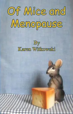 Egerek és menopauza - Of Mice and Menopause