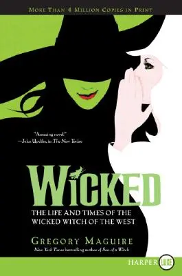 Wicked: A nyugat gonosz boszorkányának élete és korszaka - Wicked: Life and Times of the Wicked Witch of the West