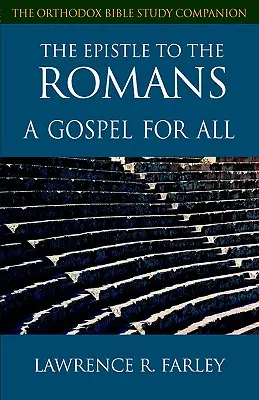 A Rómaiakhoz írt levél: Evangélium mindenkinek - The Epistle to the Romans: A Gospel for All