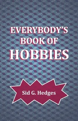 Mindenki hobbijainak könyve - Everybody's Book of Hobbies