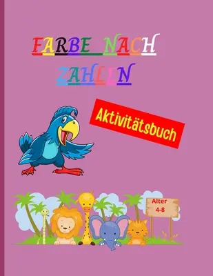 Farbe nach Zahlen: Amazing Frbung Buch nach Zahlen einzigartig und detailliert - Animal Themed Frbung Seiten fr Kinder - Farbe nach Za