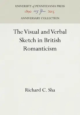 A vizuális és verbális vázlat a brit romantikában - The Visual and Verbal Sketch in British Romanticism