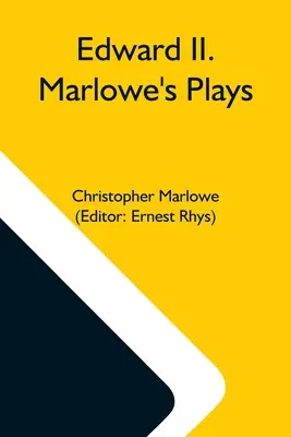 Ii. Edward. Marlowe darabjai - Edward Ii. Marlowe'S Plays