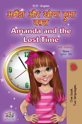 Amanda and the Lost Time (Hindi angol kétnyelvű könyv gyerekeknek) - Amanda and the Lost Time (Hindi English Bilingual Book for Kids)