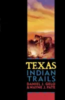 Texasi indián ösvények - Texas Indian Trails