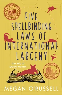 A nemzetközi lopás öt varázslatos törvénye - Five Spellbinding Laws of International Larceny